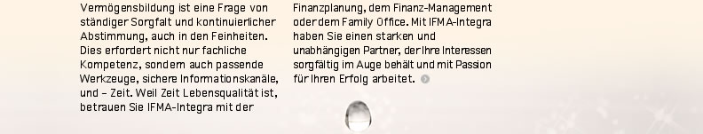 Vermoegensverwaltung ist eine Frage von staendiger Sorgfalt und kontinuierlicher Abstimmung, auch in den Feinheiten. Dies erfordert nicht nur Fachkompetenz, sondern auch passende Werkzeuge, sichere Informationskanaele, und - Zeit.